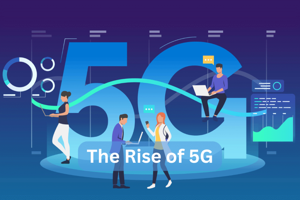 The Rise of 5G Technology: Benefits and Challenges The Rise of 5G